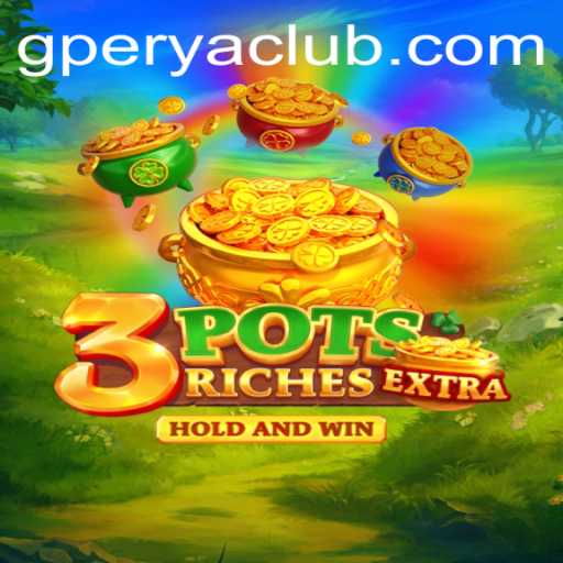 Discover the Exciting World of 3potsExtra: A Comprehensive Guide to Playing GPerya VIP