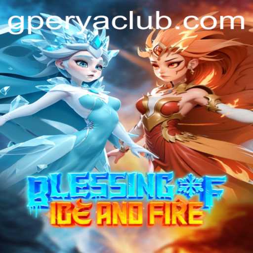Explore the World of 'Blessing of Ice and Fire': An Enthralling Gaming Experience