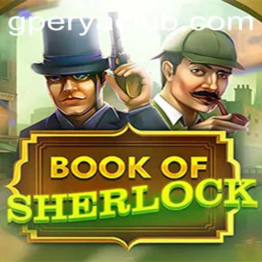 Unraveling the Mysteries of BookOfSherlock: A Thrilling Dive into the World of GPerya VIP