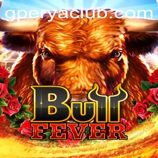 Unleashing the Thrills of BullFever: A Deep Dive into the Game with a Spotlight on GPerya VIP