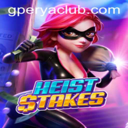 Mastering HeistStakes: An Insider's Guide to GPerya VIP