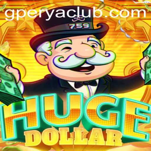 Exploring the Exciting World of HugeDollar in GPerya VIP