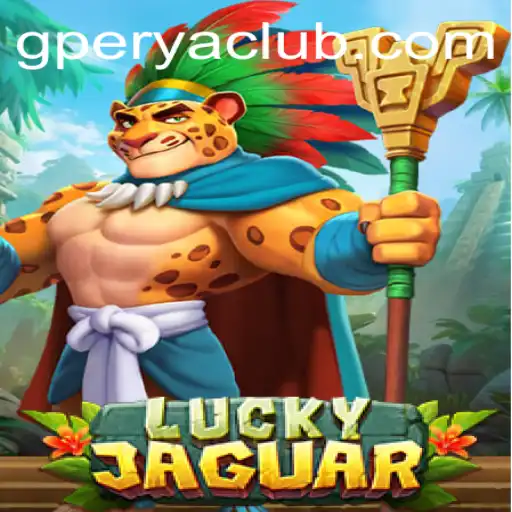 Discover the Thrilling World of LuckyJaguar in the GPerya VIP Sphere