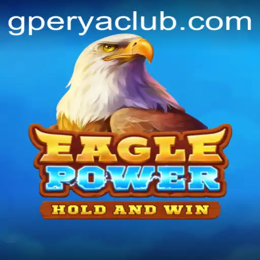 Exploring the Thrills of EaglePower: A Deep Dive into This Fascinating Game