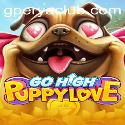 Exploring the Vibrant World of GoHighPuppyLove and the Exciting GPerya VIP Experience