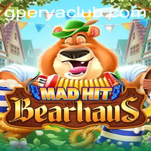 MadHitBearhaus: An Intriguing Dive into the World of GPerya VIP