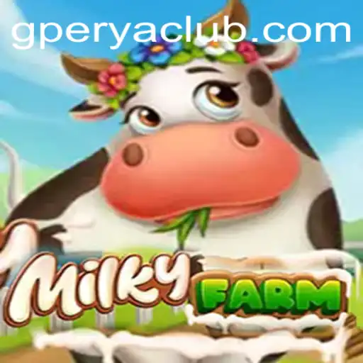 Discover the Exciting World of MilkyFarm and GPerya VIP: Game Description, Introduction, and Rules