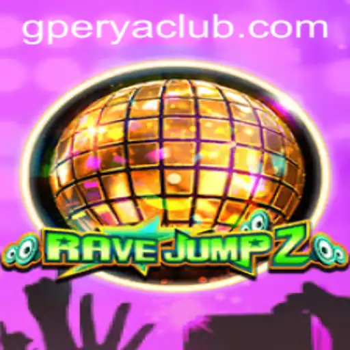 Exploring the Thrills of RaveJump2 and GPerya VIP
