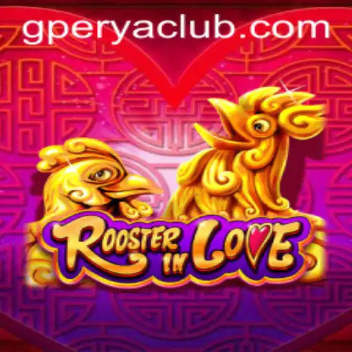 Exploring RoosterInLove: A Unique Gaming Experience with GPerya VIP