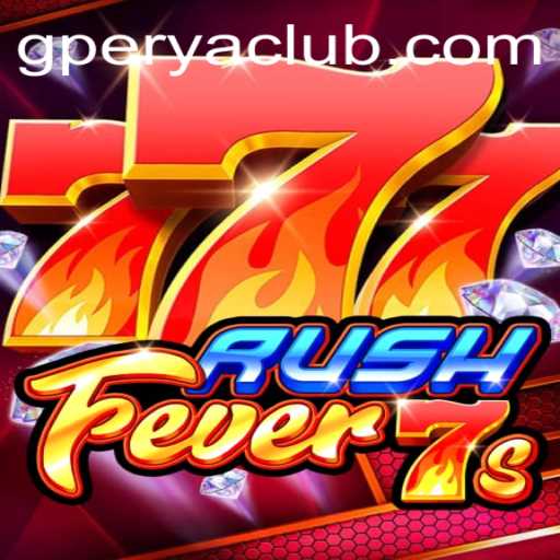 Exploring RushFever7s: A Deep Dive into the Exciting World of GPerya VIP