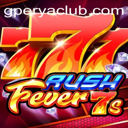 Exploring RushFever7s: A Deep Dive into the Exciting World of GPerya VIP